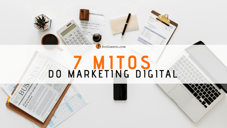 Os 7 Mitos do Marketing Digital